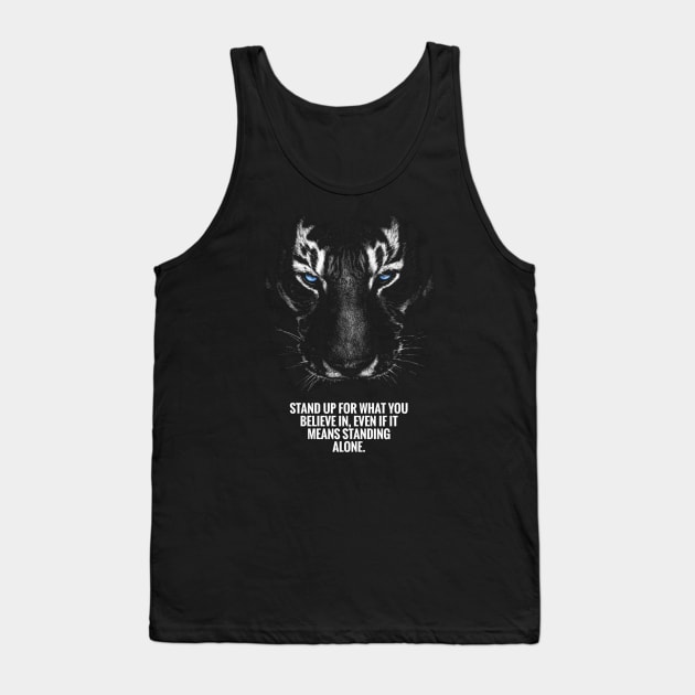 Stand Up For What You Believe In Tank Top by enchantingants